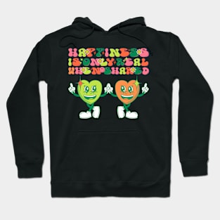 Happiness is only real when shared groovy funny quotes Hoodie